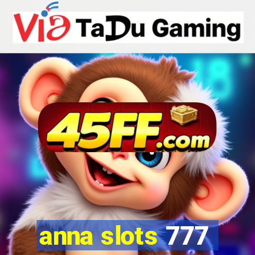 anna slots 777